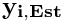 $\mathbf{y_{i,Est}}$