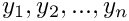 $ y_1, y_2, ..., y_n $