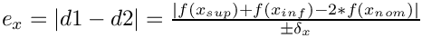 $ e_x = |d1-d2| = \frac{|f(x_{sup}) + f(x_{inf}) - 2 * f(x_{nom})|}{\pm\delta_x} $