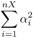 \[
\sum_{i=1}^{nX}{\alpha_i^2}
\]