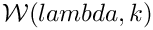 $ {\cal W}( lambda, k) $